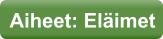 Aiheet: Eläimet