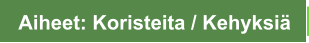 Aiheet: Koristeita / Kehyksiä